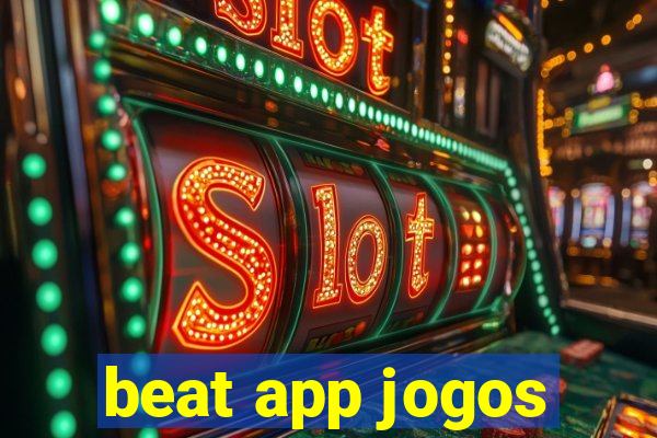 beat app jogos